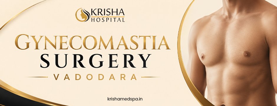 Gynecomastia surgery Vadodara