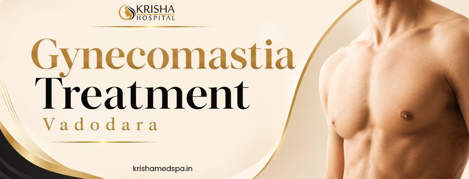 Gynecomastia treatment Vadodara