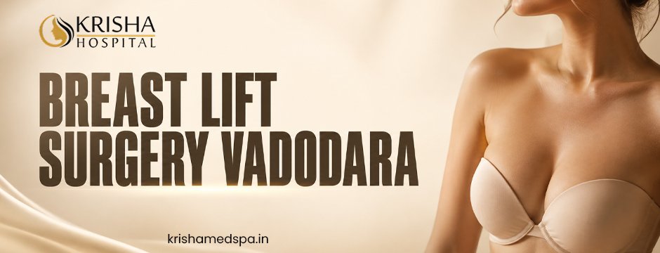 Breast lift surgery in Vadodara