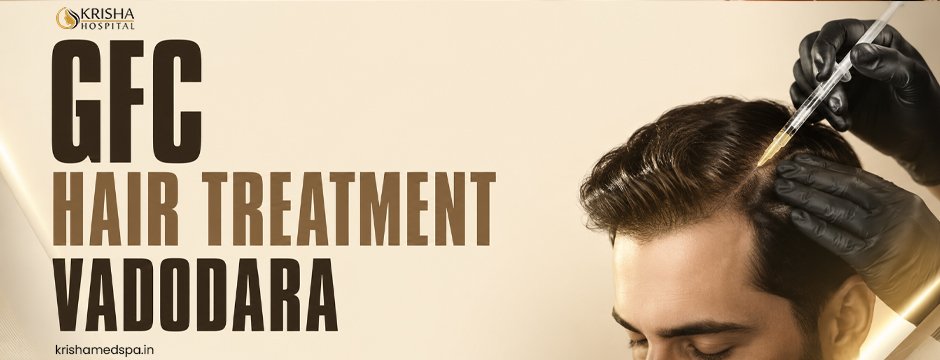 GFC Hair Treatment Vaddodara