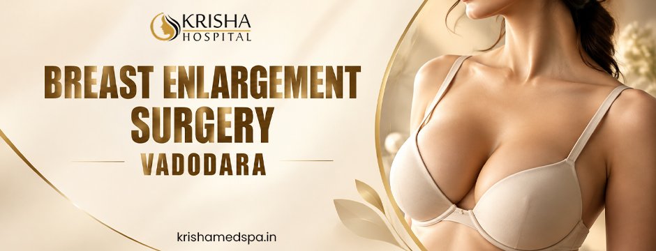 breast enlargement surgery Vadodara