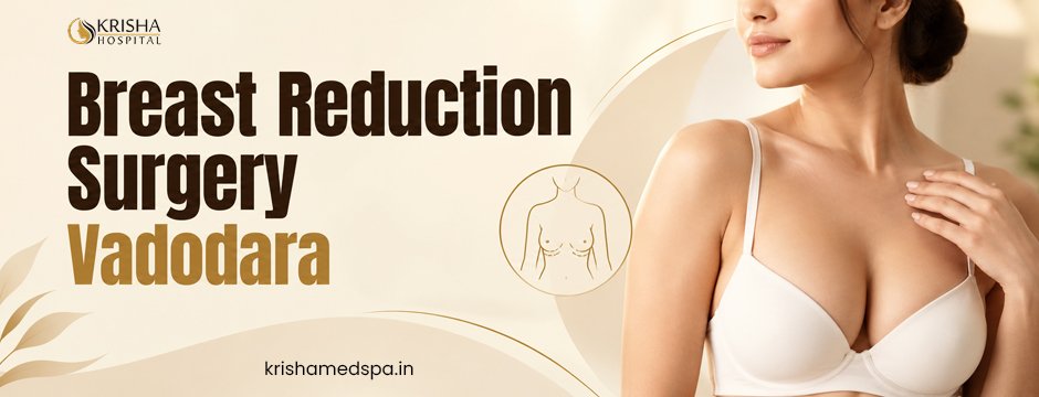 Breast reduction surgery Vadodara
