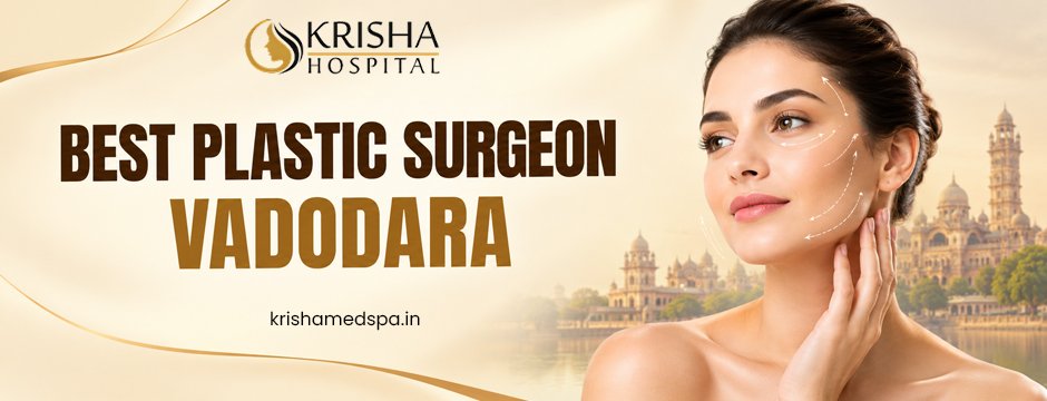 Best plastic surgen vadodara